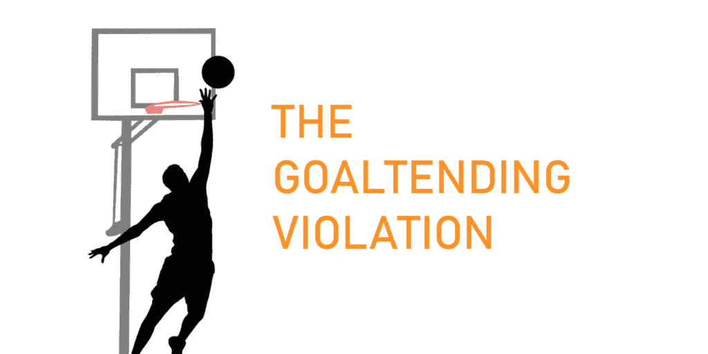 what-is-goaltending-in-basketball-explaining-the-confusing-rule